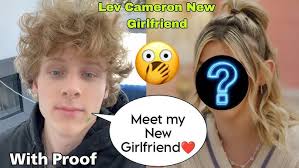 Lev Cameron Reveals His New Girlfriend