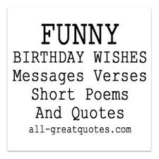 Funny Birthday Card Verses For Friends Happy Birthday Funny Wishes Funny Birthday Card Messages Short Birthday Wishes