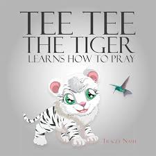Tee Tee the Tiger Learns How to Pray See more