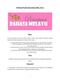 Maka eloklah kiranya kelab bahas bahasa melayu ini ditubuhkan untuk merealisasikan visi tersebut. Persatuan Bahasa Melayu