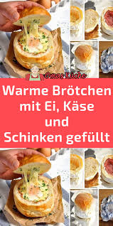 Warme Brotchen Mit Ei Kase Und Schinken Gefullt In 2020 Brot Backen Rezept Einfach Rezepte Kalte Gerichte