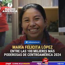 AméricaNoticias #Honduras La Revista Forbes Centroamérica en su listado de  las mujeres más poderosas 2024, resaltó a la hondureña María Felicita López,  defensora de Derechos Humanos. Es una indígena lenca que se