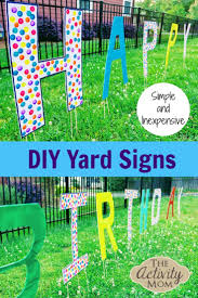 Be cautious of purchasing the following items from your neighborhood salvage yard. Inexpensive Diy Yard Signs The Activity Mom Birthday Yard Signs Diy Happy Birthday Yard Signs Diy Birthday Sign