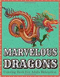 Coffee table dragon ball coloring pages toucan page colouring. Marvelous Dragons Coloring Book For Adults Relaxation Dragon Coloring Book For Adults Relaxation Stress Relieving Book Designs 70 Amazing Book For Adults Relaxation Stress Relief Amazon De Publishing Dragons Coloring