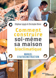 En effet, le coût de la maison dépend des matériaux utilisés. Amazon Fr Comment Construire Soi Meme Sa Maison Bioclimatique Manuel D Autoconstruction Olivier Christophe Lajugie Stephane Livres