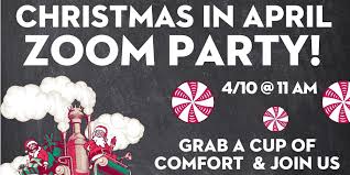 So to celebrate christmas, it's no surprise. Christmas In April Zoom Party Bungalower
