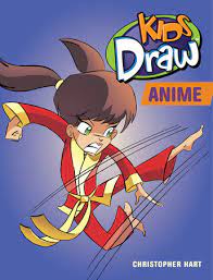 Книга how to draw manga ultimate manga lessons vol. Kids Draw Anime By Christopher Hart 9780823026906 Penguinrandomhouse Com Books