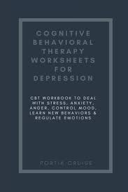 With the examples provided, this worksheet illustrates how blaming affects thoughts and feelings, and how that can cause an inaccurate interpretations of a difficult situation. Cognitive Behavioral Therapy Worksheets For Depression Cbt Workbook To Deal With Stress Anxiety Anger Control Mood Learn New Behaviors Regulate Emotions By Portia Cruise