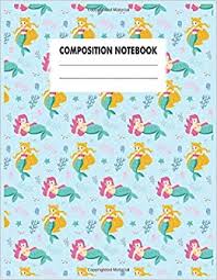 Check spelling or type a new query. Amazon Com Composition Notebook Printable Writing Mermaid Journal Composition Notebook For Women 9798647168290 Press Emmacorn Books