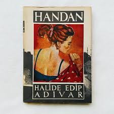 Halide Edip Adivar Handan Ahmet Halit Yasaroglu Kitapcilik Birinci Baski 1955 176 Sayfa Yeni 40 Halideedipadivar Handan Kitap Baski Romanlar