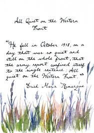 Erich Maria Remarque All Quiet On The Western Front He Fell In October 1918 On A Day That Was So Quiet And Still On The Who Book Quotes Author Quotes Quotes