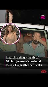 ShowMo | Kaanta Laga fame Shefali Jariwala died on Friday night, reportedly after suffering a cardiac arrest. Her husband, actor Parag Tyagi was... | Instagram