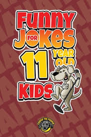 Whatever you do, find something to laugh about today. Funny Jokes For 11 Year Old Kids 100 Crazy Jokes That Will Make You Laugh Out Loud Paperback Crow Bookshop