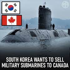 Most - South Korea wants to sell Submarines to Canada. What does this mean? | Facebook