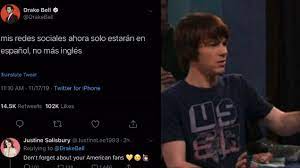 Drake bell is now calling himself drake campanacredit: Oye Tranquilo Viejo Drake Bell Solo Hablara En Espanol En Redes Y Estallan Los Memes