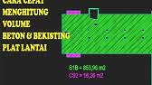 Sebelum profesi ilmu bangunan di mulai, khususnya dulu ragam ragam profesi yang lain, yang ada di tentang atas plafon atau seluruh profesi yang berkaitan dengan atap, haruslah di selesaikan khususnya dulu, apabila tak karenanya nanti akan repot artinya pemasangan plafon yang telah selesai. Cara Menghitung Volume Plat Lantai Bekisting Beton Besi Youtube