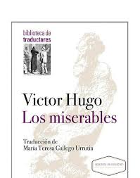 Lectores En Extincion Los Miserables Victor Hugo Les Miserables Los Miserables Libro Victor Hugo
