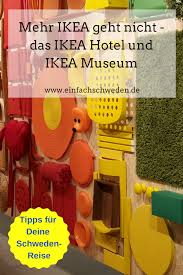 Ikea Hotel Und Ikea Museum Noch Mehr Ikea Geht Nicht Einfachschweden De Schweden Urlaub Schweden Reise Reisen