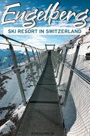 engelberg ski guide skiing near zurich travel through europe europe travel places europe trip itinerary