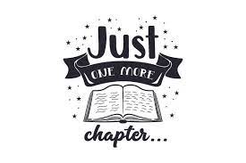 I finished my book i should start a new one. Just One More Chapter Svg Plotterdatei Von Creative Fabrica Crafts Creative Fabrica