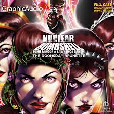 Nuclear Bombshell Episode number 2 : The Doomsday Brunette