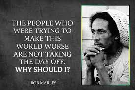 What else matters? ― bob marley. 26 Bob Marley Quotes About Love Happiness 2021 Wealthy Gorilla