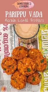 Parippu Vada Kerala Lentil Fritters Dal Vada Recipe Recipe Lentil Fritters Indian Food Recipes Recipes