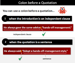 You can enter quotes into an essay very easily by first prefacing them with a complete sentence and a colon. Colons Before Quotations
