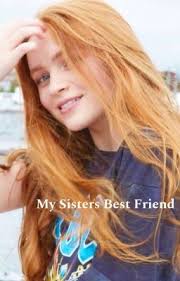 My Sister's Best Friend || Sadie Sink