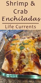 To assemble the enchiladas, lay out a single tortilla on a flat work surface. Shrimp And Crab Enchiladas