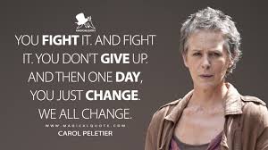 Add more and vote on your favourites! Carol Peletier Quotes Magicalquote