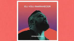 Lançamentos músicas mais tocadas 2021. Baixar Eu Vou Amanhecer Fernandinho 2020 Mp3 Download Musicas Cds E Dvds Gratis Ouvir Letras E Videos
