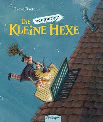 Die kleine hexe (karoline herfurth, links) ist zu jung für die walpurgisnacht. Die Neugierige Kleine Hexe Von Lieve Baeten Buch Thalia