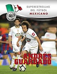 Andrés guardado heeft dinsdagnacht een schitterend record gepakt. Andres Guardado Superstars Of Soccer Spanish Spanish Edition Ebook Miranda Bravo Jorge Arturo Amazon De Kindle Shop