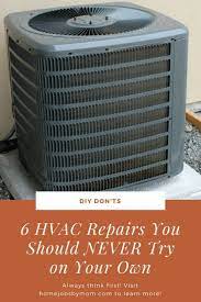 6 Hvac Repairs You Shouldn T Try On Your Own Home Jobs By Mom Hvac Repair Hvac Hacks Hvac Diy