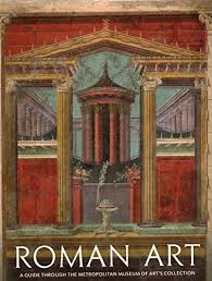 Sculpture was perhaps considered as the highest form of art by romans, but figure painting was also hi. Roman Art A Guide Through The Metropolitan Museum Of Art S Collection By Zanker Paul Hemingway Sean Lightfoot Christopher S Mertens Joan R Amazon Ae