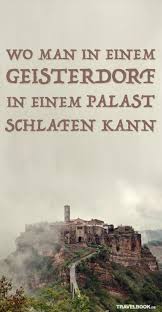 In Hinterland Italiens Gibt Es Ein Dorf Das Zu Den Schonsten Des Landes Gehort Civita Di Bagnoregio Nicht Mal Ein Dutzen Reisen Urlaub Reisen Italien Urlaub