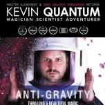 Kevin Quantum: Anti-Gravity