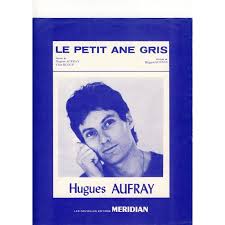 Hugues aufray le petit ane gris. Partition De Hugues Aufray Le Petit Ane Gris 1968