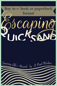 escape. escaping quicksand: surviving