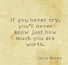 You Ll Never Know How Much I Miss You Lyrics If You Never Try You Ll Never Know Just How Much You Are Worth Chris Martin