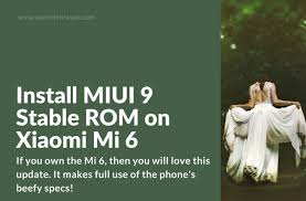 How To Install Miui 9 Global On Xiaomi Mi6 Sagit Xiaomi Installation Rom