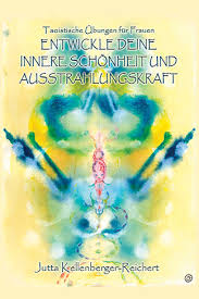 Richte deinen geist auf deinen inneren wert. Entwickle Deine Innere Schonheit Und Ausstrahlungskraft German Jutta Kellenberger