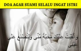 Doa Ampuh Untuk Istri Agar Suami Selalu Ingat Padamu