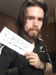 (as defined by urbandictionary) hone your roasting skills, meet other roasters, and get yourself roasted! Roast My Greasy Hair Fivehead And Unkempt Beard Roastme