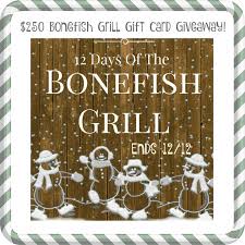 .a restaurant experience like no other, bonefish grill lets you experience the ultimate fresh seafood fiesta at incredible prices now on gift card spread. Bonefish Grill Restaurant Gift Card Giveaway 250 In Prizes Ends 12 12 Bfg12days Mom Does Reviews