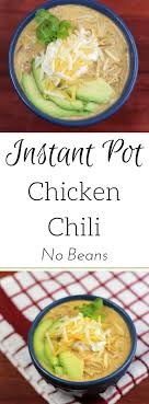 Instant Pot Chicken Chili No Beans Cooker Recipes Instant Pot Recipes Pot Recipes