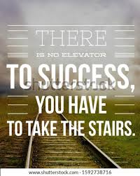 There's no elevator to success. There Is No Elevator To Success You Have To Take The Stairs Stock Photos And Images Avopix Com