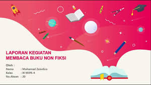 Teknis laporan membaca buku nonfiksi. Tugas Bahasa Indonesia Presentasi Laporan Kegiatan Membaca Buku Non Fiksi Youtube