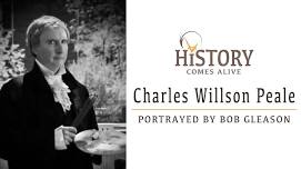 History Comes Alive - Charles Willson Peale